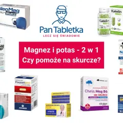 Suplementy z magnezem na kołatanie serca i skurcze: NeoMag, Polomag, Katelin, Doppel Herz, PotazeKMAG, Chela Mag B6, Zdrovit Skurcz Plus.