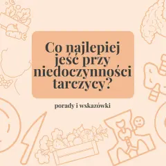 Co jeść przy niedoczynności tarczycy? Grafika przedstawia tarczycę i warzywa, sugerując dietę.