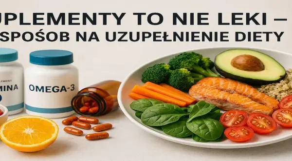 Suplementy to nie leki, to sposób na uzupełnienie diety. Witamina D, Omega-3, łosoś, warzywa i owoce – zdrowy wybór.