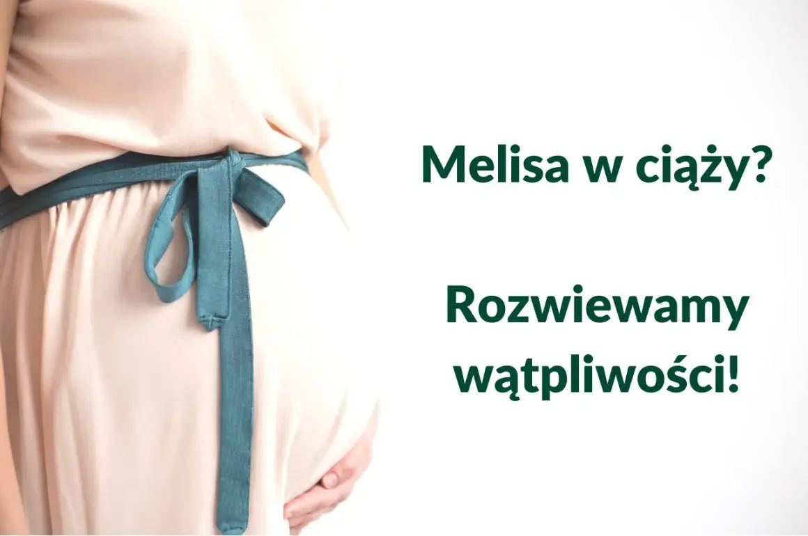 Brzuch kobiety w ciąży, podkreślony turkusową szarfą. Tekst: "Melisa w ciąży? Rozwiewamy wątpliwości!".