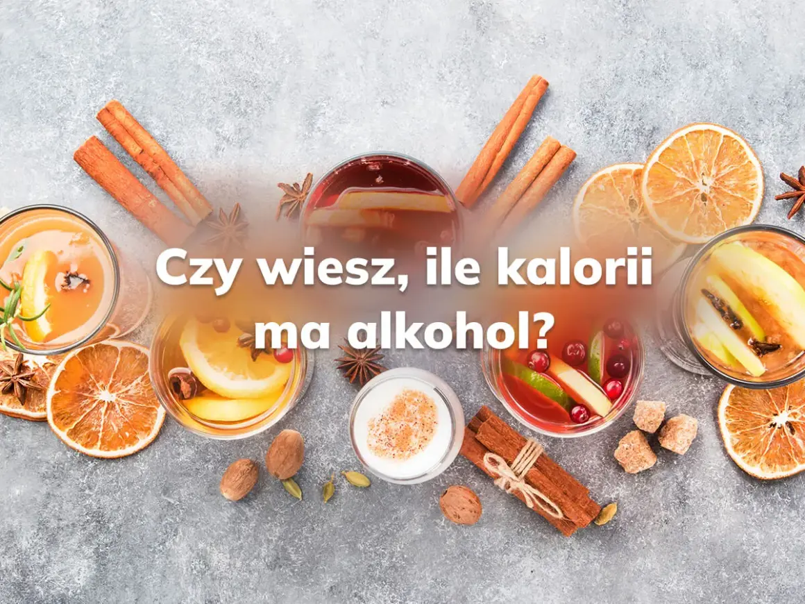 Zimowe napoje z przyprawami i owocami. Czy wiesz, jaki alkohol ma najmniej kalorii?
