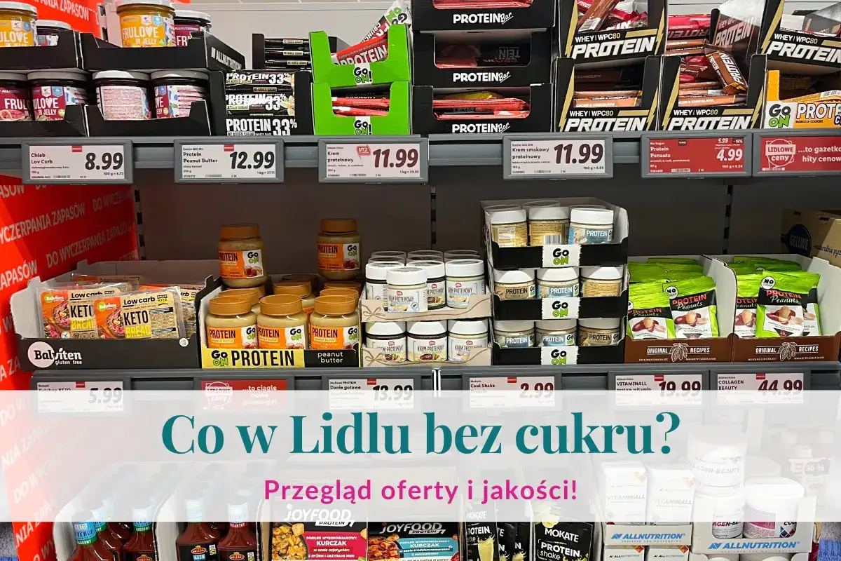 P&oacute;łki Lidla pełne proteinowych przekąsek i krem&oacute;w orzechowych. Idealne słodycze na diecie, kt&oacute;re zaspokoją ochotę na coś słodkiego bez wyrzut&oacute;w sumienia.