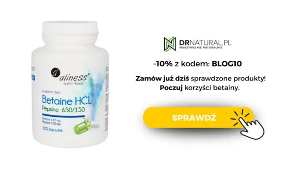 Suplement diety Betaine HCL Pepsine 650/150. Zamów i poczuj korzyści betainy, minimalizując potencjalne skutki uboczne. -10% z kodem BLOG10.