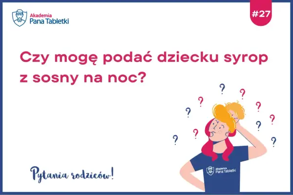 Rodzic zastanawia się, czy podać dziecku syrop z sosny na noc. Wokół głowy pełno znaków zapytania.