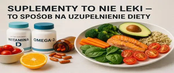 Suplementy to nie leki, to sposób na uzupełnienie diety. Witamina D, Omega-3, łosoś, warzywa i owoce – zdrowy wybór.