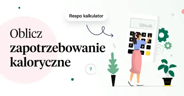 Oblicz zapotrzebowanie kaloryczne dla mężczyzny z Respo kalkulatorem. Grafika przedstawia kobietę korzystającą z kalkulatora.